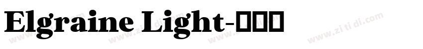 Elgraine Light字体转换 Elgraine Light字体转换